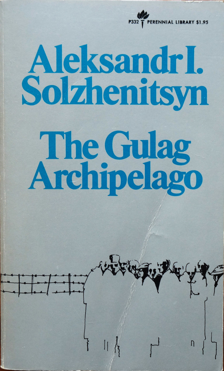 The Gulag Archipelago: An Experiment in Literary Investigation